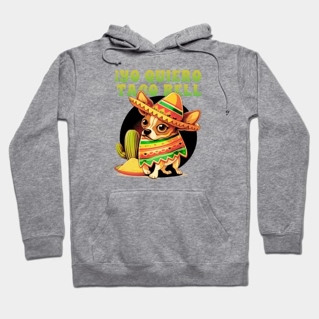 yo quiero taco bell Hoodie by sadieillust